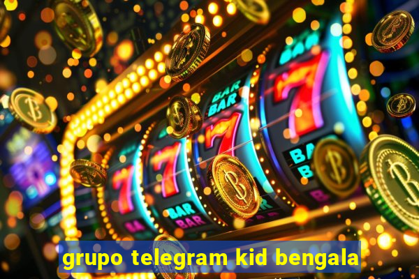 grupo telegram kid bengala